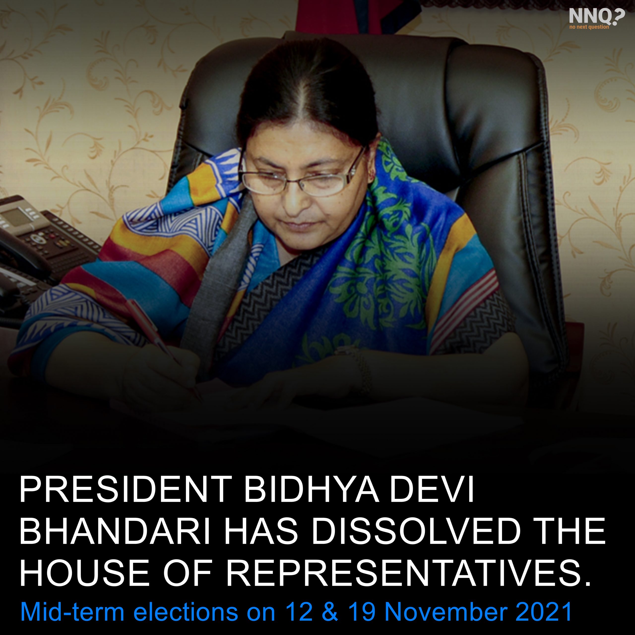 President Bidya Devi Bhandari has dissolved the House of Representatives