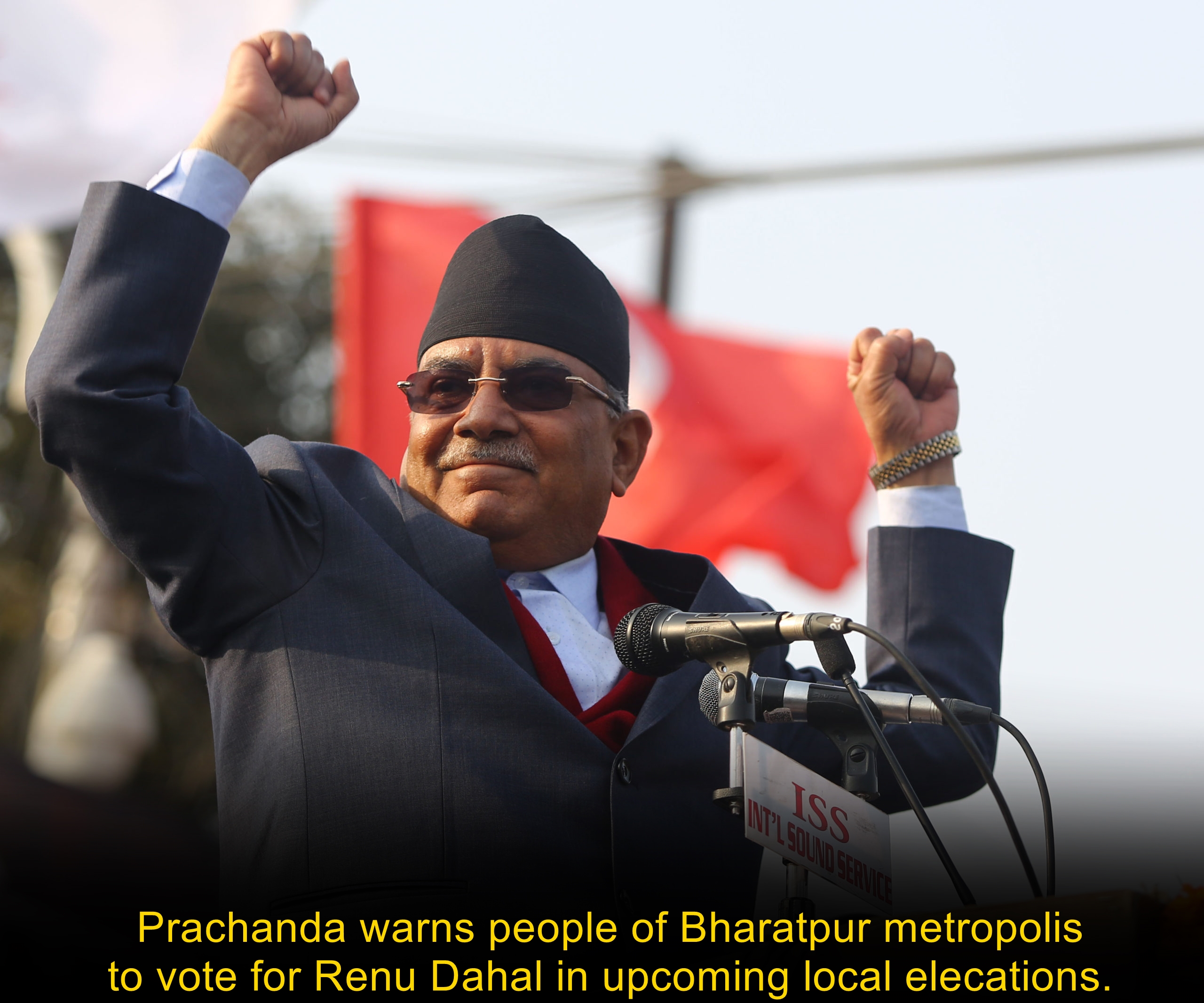 Prachanda warns people of Bharatpur metropolis to vote for Renu Dahal