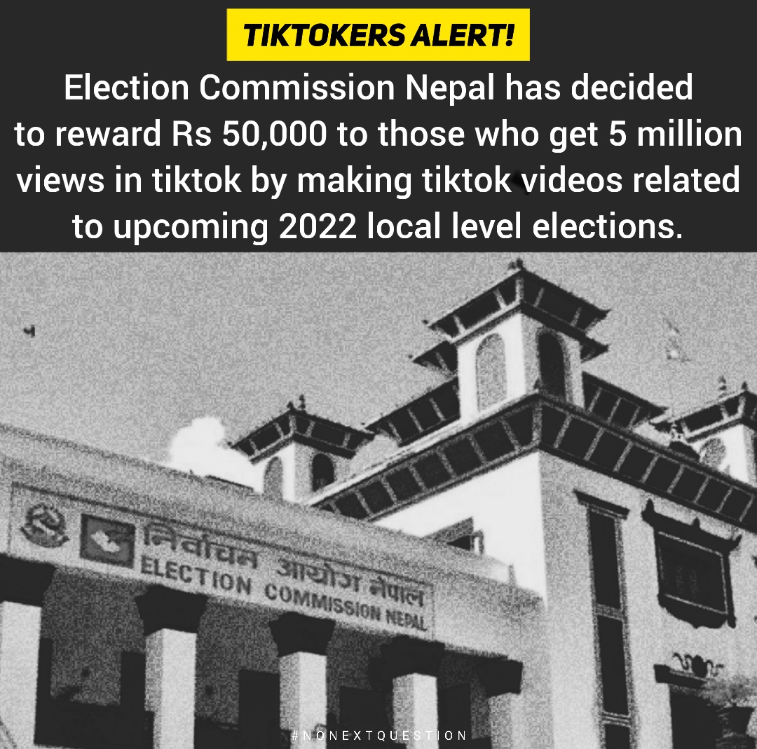 Election Commission Nepal to reward Rs 50,000 to those who make TikTok videos and get 5 million views