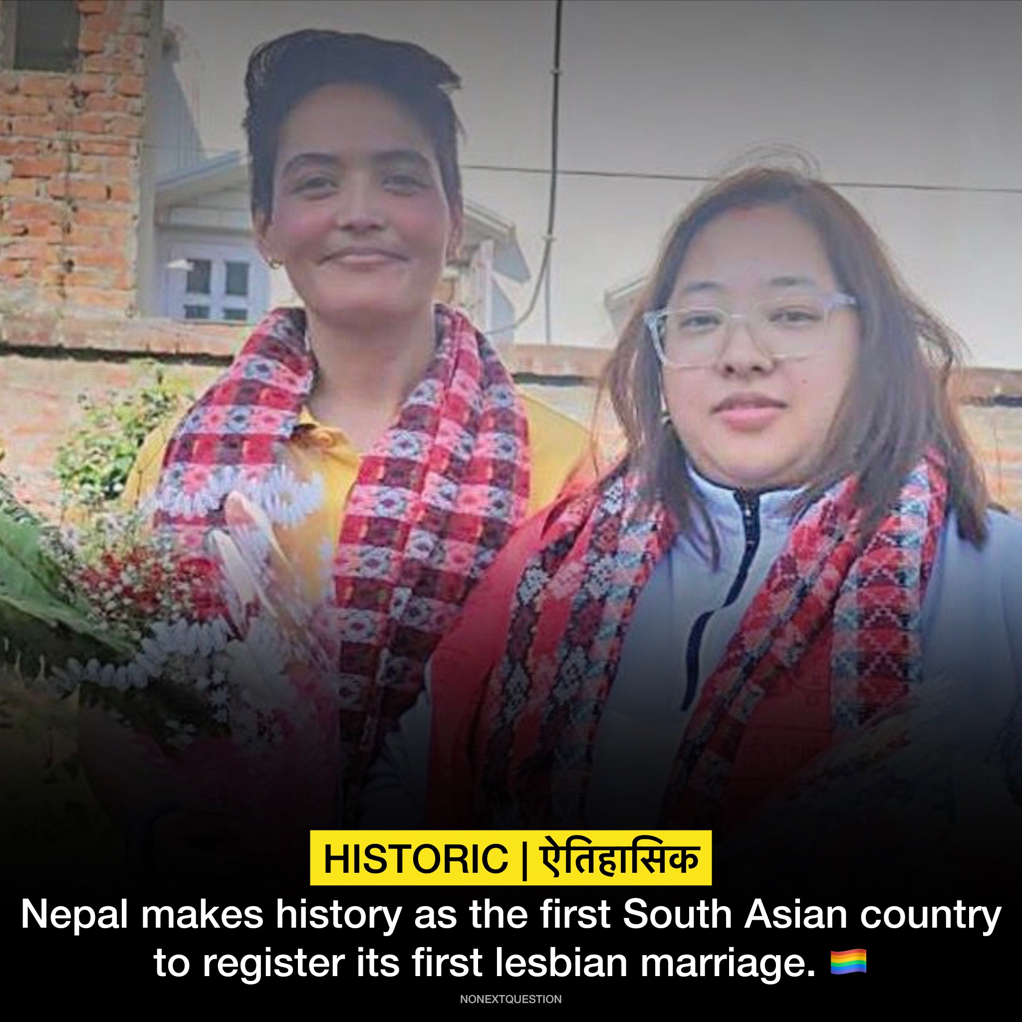 Nepal makes history as the first South Asian country to register its first lesbian marriage.